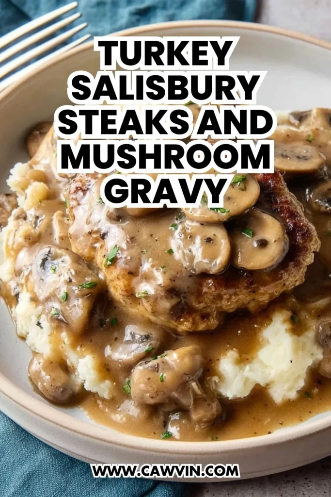 Turkey Salisbury Steaks and Mushroom Gravy - Easy Peasy Recipes