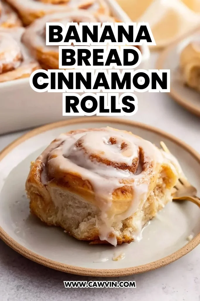 Banana Bread Cinnamon Rolls - Easy Peasy Recipes